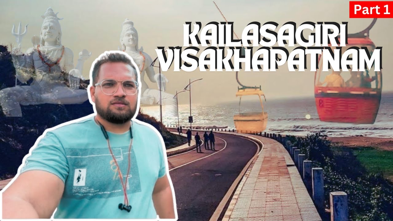 Kailasagiri Visakhapatnam | Part 1| Kailasagiri Ropeway|Places of ...