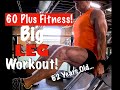 BIG LEG WORKOUT! | Fitness Over 60!