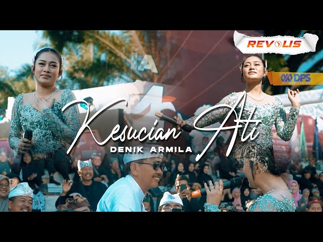 Denik Armila ~ Kesucian Ati || Revolis Music Live Gesibu Blambangan Banyuwangi || Kirab Pemilu 2024 class=