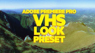 Effetto VHS in Adobe Premiere pro + Preset Gratuito