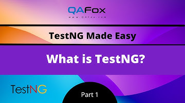 What is TestNG? (TestNG - Part 1)