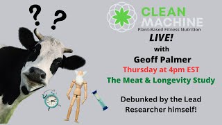 🧙🏾‍♂️ Meat and Longevity Study: Health Myths Debunked | Geoff Palmer Clean Machine Live Episode