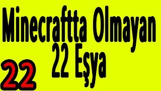 Minecraftta Olmayan 22 Eşya