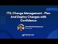 ITIL Change Management - Plan and deploy changes with confidence