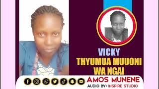 VICKY THYUMUA... Audio by Amos munene.