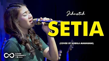 SETIA - JIKUSTIK | Cover by Nabila Maharani