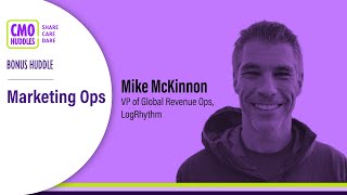 Bonus Huddle: What B2B CMOs Need to Know with Mike McKinnon