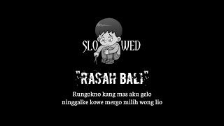 Rungokno kang mas, aku gelo ninggalke kowe mergo milih wong lio || 'RASAH BALI' || LAVORA || SLOWED