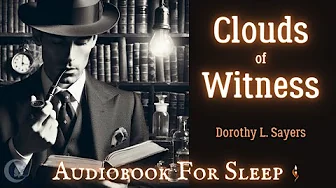 Sleep Audiobook: Clouds of Witness by Dorothy L. Sayers - Lord Peter Wimsey #2