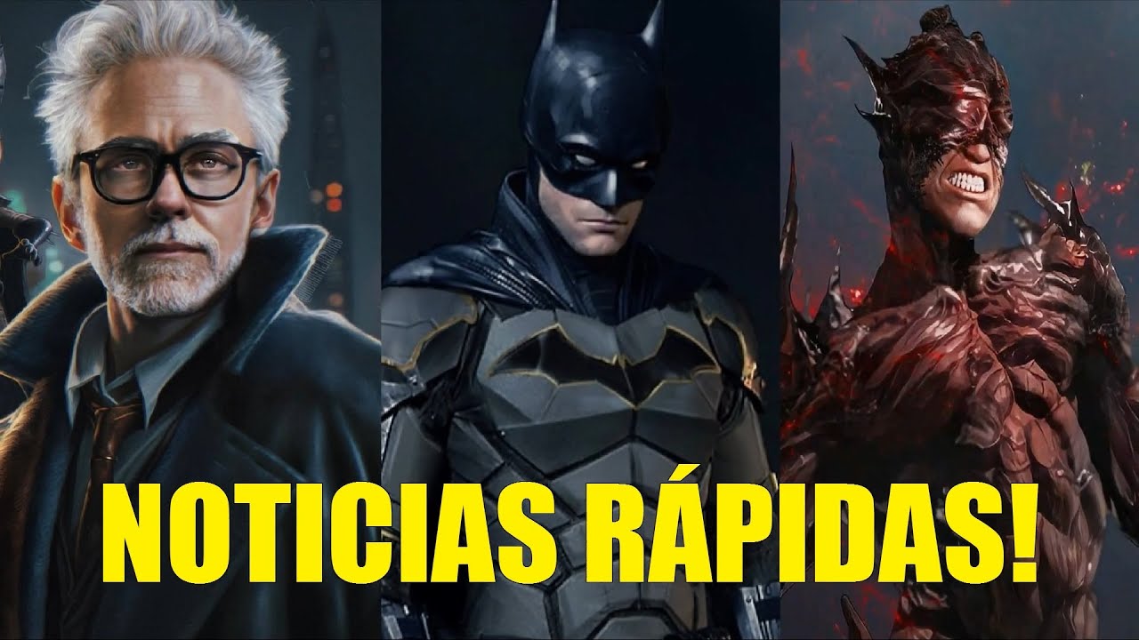 NOTICIAS RÁPIDAS! COMO GUNN LLEGO A CARGO DEL DCU, THE BATMAN 2 FILMA  PRONTO, THE FLASH ULTIMA BUENA - YouTube