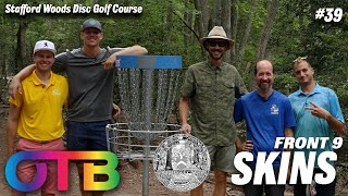 OTB Tour Skins #39| F9 | Stafford Woods Disc Golf Course