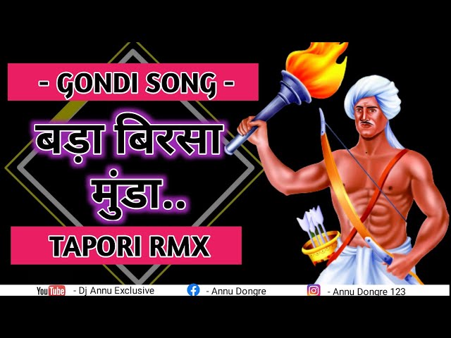 Bada Birsa Munda || Gondi Song || Tapori Style Rmx || Dj Annu Exclusive class=