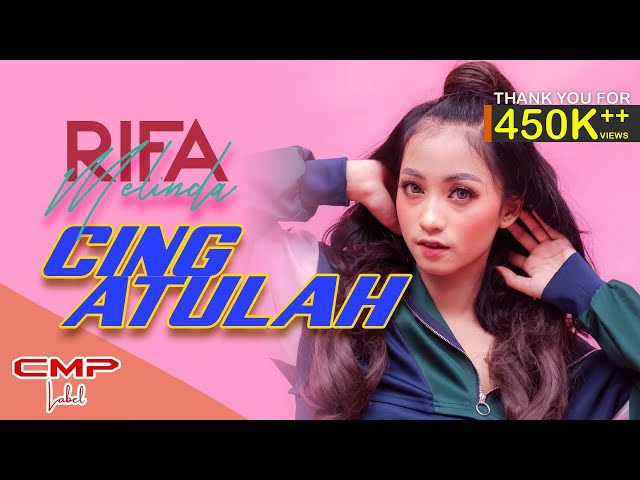 Rifa Melinda - Cing Atulah (OFFICIAL MUSIC VIDEO) class=