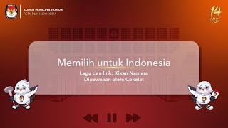 Jingle Pemilu 2024 Memilih untuk Indonesia l Versi Karaoke