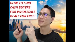 How To Get Cash Buyers For Wholesale Deals For Free in 2021