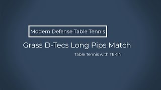 Long Pimple Close To The Table Match - Gr D-Tecs