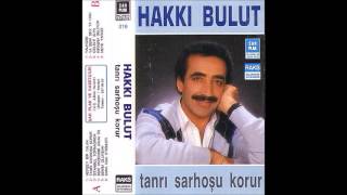 Hakkı Bulut - Neye Yaradı 1989 [Tanrı Sarhoşu Korur]