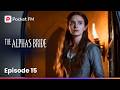 Ep 15 | The Alpha's Bride | Pocket FM