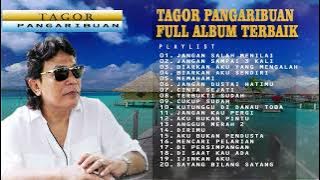 Tagor Pangaribuan full Album terbaik | Tembang Kenangan | Lagu Nostalgia | Tanpa Iklan | Song