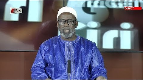 🚨TFM LIVE : Firi Gent du 07 Décembre 2023 présenté par Oustaz Abdou Karim Ba