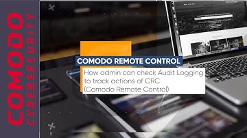 How admin can check Audit Logging to track actions of CRC (Comodo Remote Control)