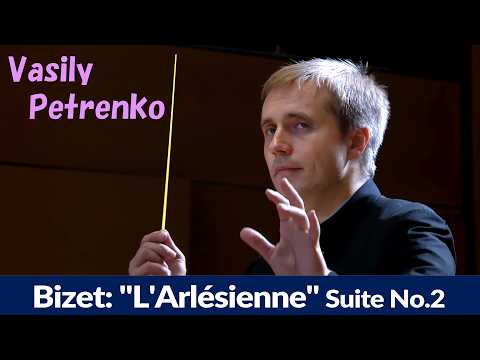 [Vasily Petrenko] 「アルルの女」第2組曲 Georges Bizet: "L'Arlésienne" Suite No.2 - Vonaroir