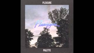 Flamingosis - Pleasure Palette (Full Album)