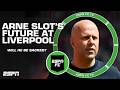 I DON T SEE SLOT CONTINUING Liverpool Struggle In 1 1 Draw With Chelsea ESPN FC 