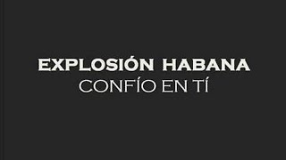 Explosión Habana - Confío en ti chords