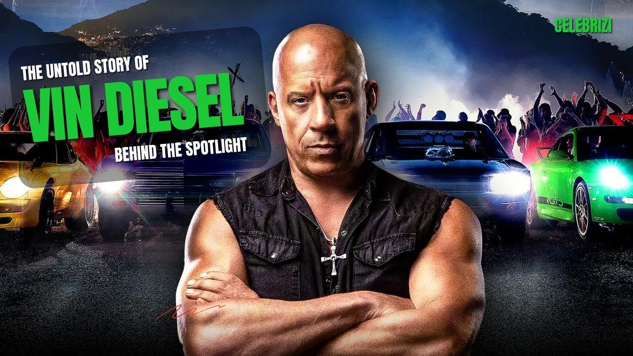 The Life of Vin Diesel The Man Behind the Fast & Furious The Untold