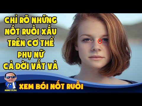 Video Chỉ rõ những nốt ruồi xấu trên cơ thể phụ nữ cả đời... - youtube