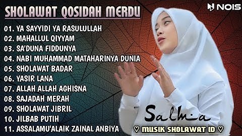 SHOLAWAT QOSIDAH MERDU PENYEJUK HATI ~"YA SAYYIDI YA RASULULLAH" COVER SALMA GASENTRA FULL ALBUM