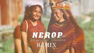 🔥LAGU REMIX TERBARU 🔥 NEROP ( Perempuan Wamena ) II Oji Lg.