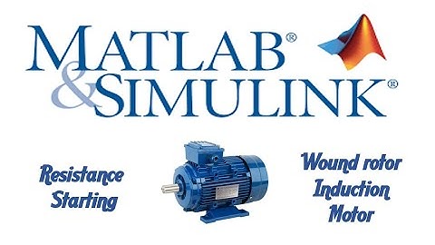 Resistance control of wound rotor induction motor MATLAB Simulink