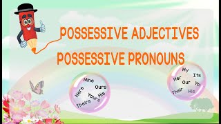 Possessive Adjectives & Possessive Pronouns