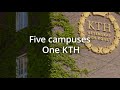 Five campuses - One KTH