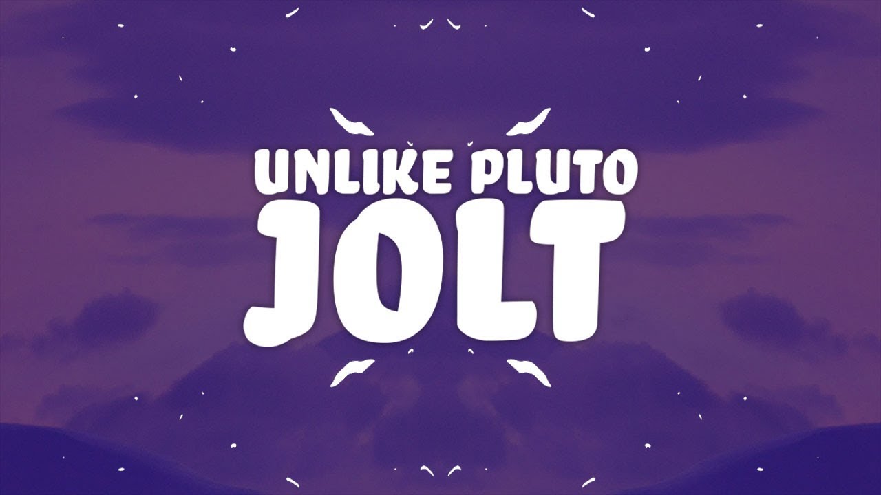 Unlike Pluto   Jolt Lyrics 