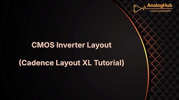 CMOS Inverter Layout (Cadence Layout XL)