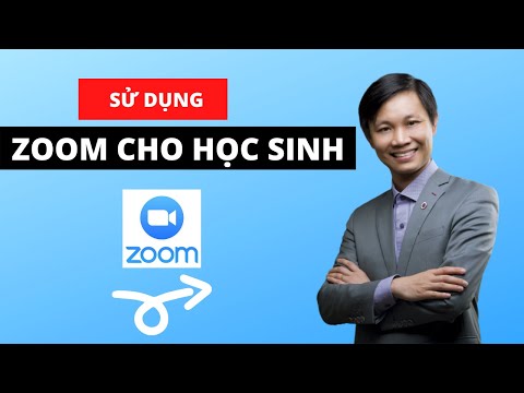 Cách sử dụng phần mềm Zoom cho học sinh trên máy tính, laptop, điện thoại (2020)