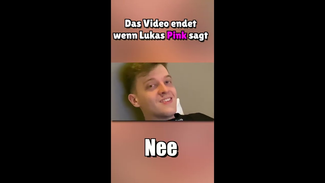 Das Video Endet Wenn Lukas Pink Sagt Shorts