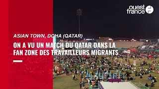 Coupe du monde : on a vécu un match du Qatar dans la fan zone des travailleurs migrants