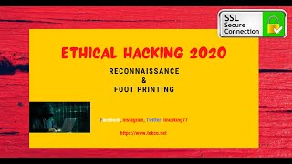 Ethical Hacking 2020 --Reconnaissance &amp; Foot Printing--