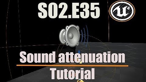 Ue4 Tutorials - Deathscyp S02E35 - Ue4 Sound Attenuation tutorial