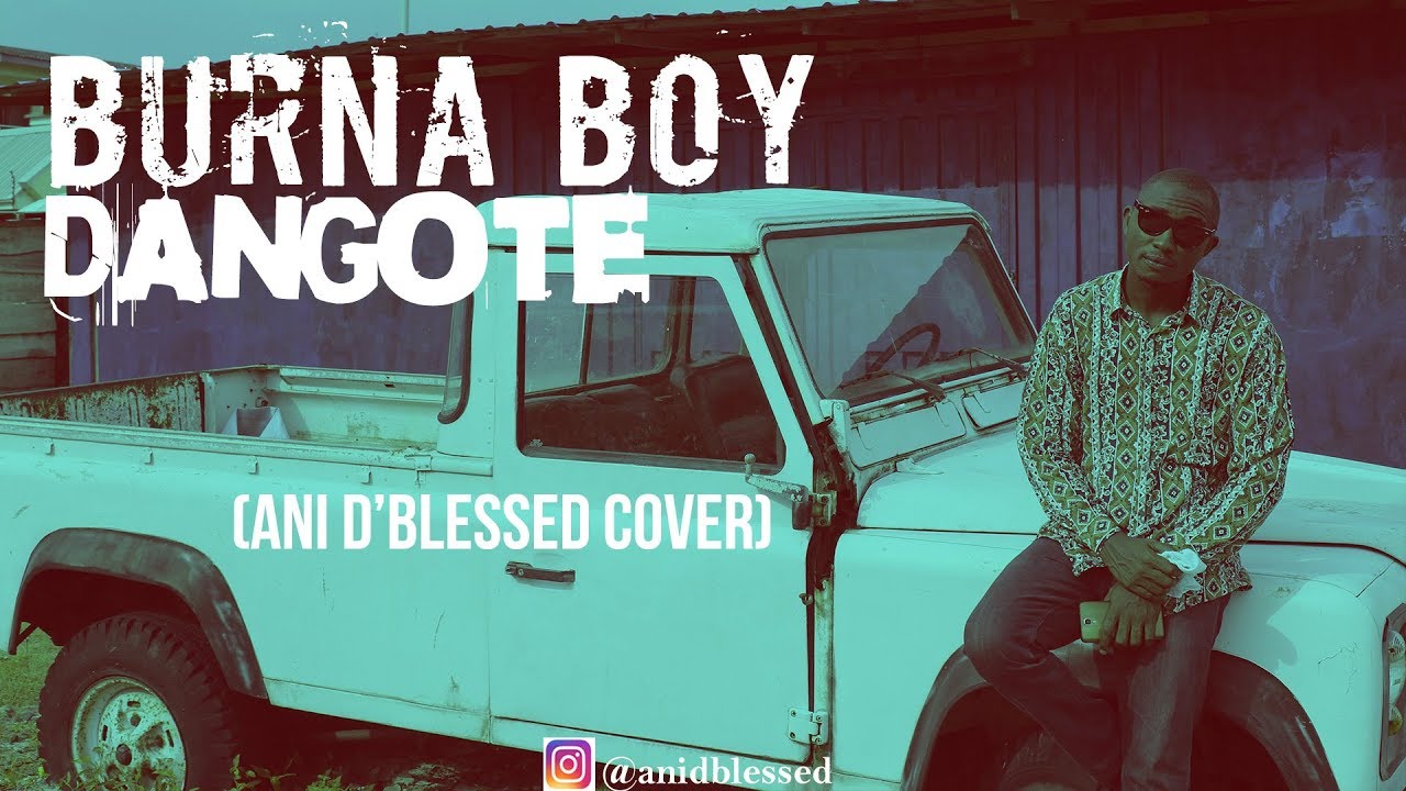 YouTube에서 Burna Boy - Dangote (Ani D'Blessed Cover) 보기 YouTube에서 Burna Boy - Dangote (Ani D'Blessed Cover) 보기