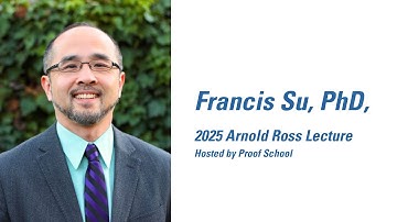 2025 Arnold Ross Lecture: Francis Su