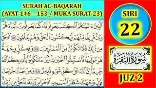 MENGAJI AL-QURAN JUZ 2 : SURAH AL-BAQARAH AYAT 146-153 MUKA SURAT 23 (SIRI 22)