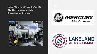 2016 Mercruiser 8.2 MAG HO No Oil Pressure at Idle Diagnosis and Repair by Lakeland Auto & Marine 639 views 11 months ago 3 minutes, 9 seconds