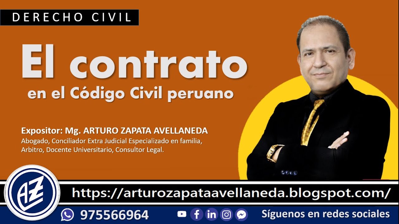 ❱❱❱ AZ LEGAL: LOS CONTRATOS EN EL CÓDIGO CIVIL PERUANO (Mg. Arturo Zapata Avellaneda)