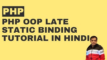 PHP OOP Late Static Binding Tutorial in Hindi / Urdu