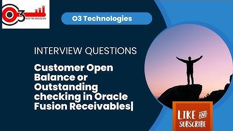 Customer Open Balance or Outstanding checking in Oracle Fusion Receivables|Interview Questions